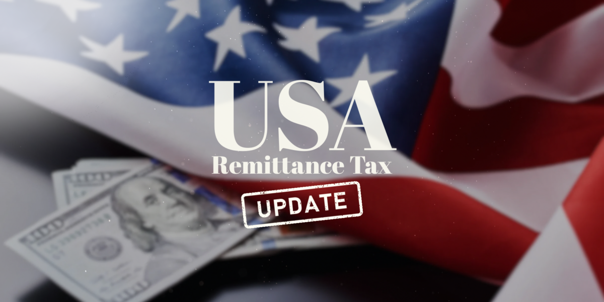 US REMITTANCE TAX UPDATE